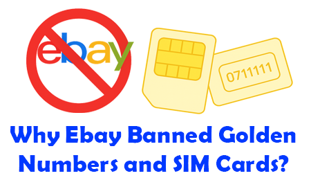 Why eBay Banned Golden Numbers and SIM Cards?